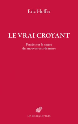 Le Vrai Croyant - Pensées sur la nature des mouvements de masse
