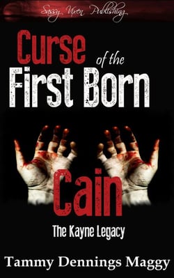 Curse of the First Born Cain - The Kayne Legacy, #1