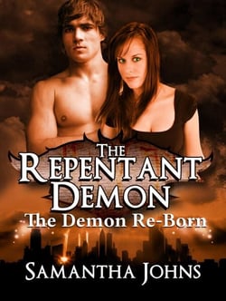The Repentant Demon Trilogy Book 2: The Demon Re-Born - The Repentant Demon Trilogy, #2