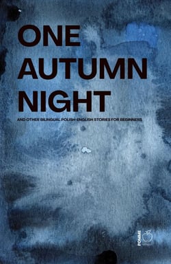 One Autumn Night And Other Bilingual Polish-English Stories For Beginners