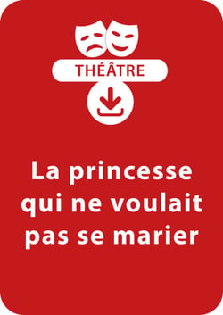 La princesse qui ne voulait pas se marier - Une pièce de théâtre à télécharger