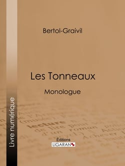 Les Tonneaux - Monologue
