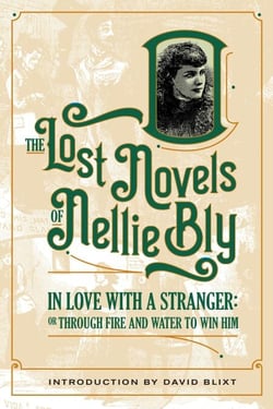 In Love With A Stranger - The Lost Novels Of Nellie Bly, #7