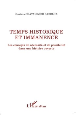 Temps historique et immanence - Les concepts de nécessité et de possibilité dans une histoire ouverte