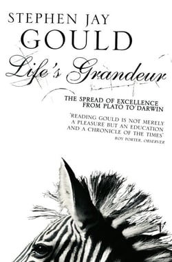 Life's Grandeur - The Spread of Excellence From Plato to Darwin