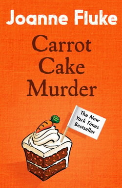 Carrot Cake Murder (Hannah Swensen Mysteries, Book 10) - A deliciously decadent mystery