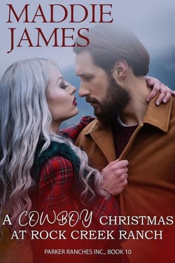 A Cowboy Christmas at Rock Creek Ranch - The Parker Ranches, #10