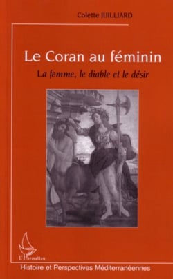 Le Coran au féminin - La femme, le diable et le désir