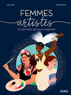Femmes artistes - 23 portraits qui nous inspirent
