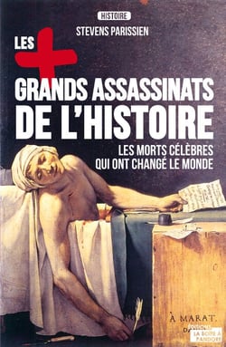Les plus grands assassinats de l'Histoire - Essai historique
