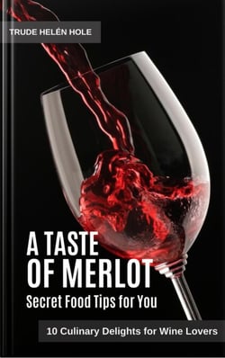 A Taste of Merlot - with Recipes - A Taste of Wine, #11