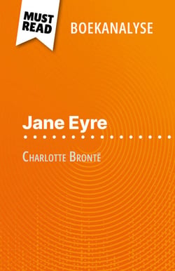 Jane Eyre van Charlotte Brontë (Boekanalyse) - Volledige analyse en gedetailleerde samenvatting van het werk