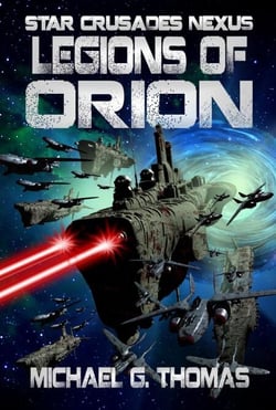 Legions of Orion (Star Crusades Nexus, Book 1) - Star Crusades Nexus, #1