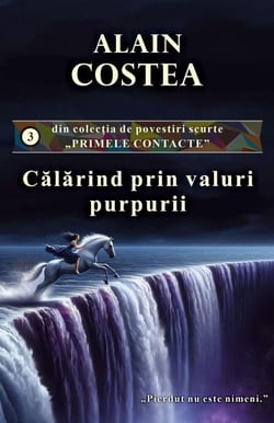 Calarind prin valuri purpurii - Primele contacte - povestiri scurte, #3