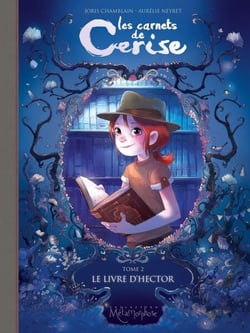 Les carnets de Cerise T02 - Le Livre d'Hector