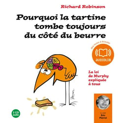 Pourquoi la tartine tombe toujours du côté du beurre ? - Morceaux choisis