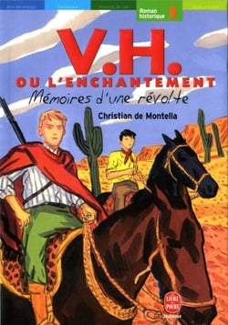 V.H.ou l'enchantement -Mémoires d'une révolte