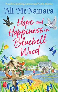 Hope and Happiness in Bluebell Wood - the most uplifting and joyful read of the summer