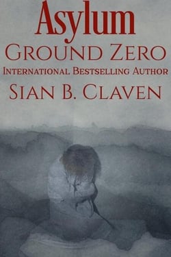 Asylum Ground Zero - Asylum, #0