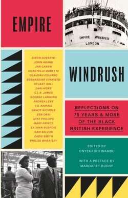 Empire Windrush - Reflections on 75 Years &amp; More of the Black British Experience