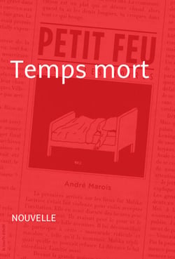 Temps mort - Nouvelle - Petit feu