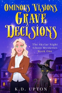 Ominous Visions, Grave Decisions - The Skylar Night Ghost Mysteries, #1