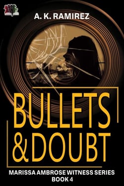 Bullets &amp; Doubt - Marissa Ambrose Witness Series, #4