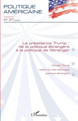 La présidence Trump - De la politique étrangère à la politique de l'étranger