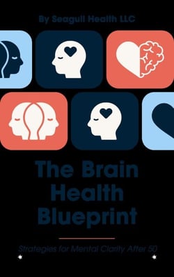 The Brain Health Blueprint: Strategies for Mental Clarity After 50