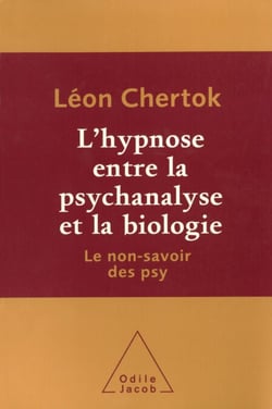 L' hypnose entre la psychanalyse et la biologie - Le non-savoir des psy