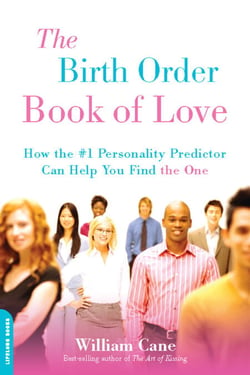 The Birth Order Book of Love - How the #1 Personality Predictor Can Help You Find "the One"