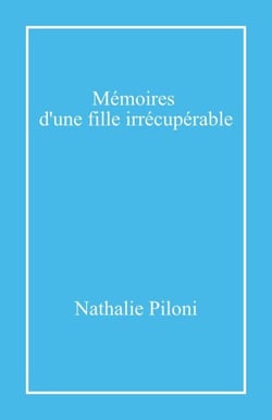 Mémoires d'une fille irrécupérable