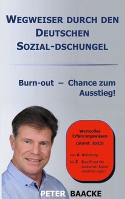 Wegweiser durch den deutschen Sozial-Dschungel - Burn-out - Chance zum Ausstieg