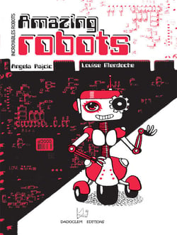 Amazing robots - Incroyables robots - BD Bilingue anglais/français