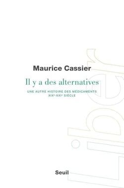 Il y a des alternatives - Une autre histoire des médicaments (XIXe-XXIe siècle)