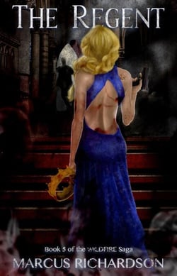 The Regent - The Wildfire Saga, #5
