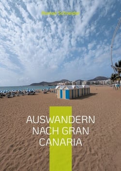 Auswandern nach Gran Canaria - Wie man vorgeht, was man beachten muss