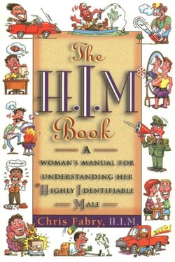 The H.I.M. Book - A Woman's Manual for Understanding Her Highly Identifiable Male