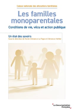 Les familles monoparentales - Conditions de vie, vécu et action publique