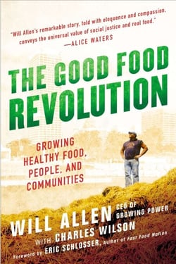 The Good Food Revolution - Growing Healthy Food, People, and Communities