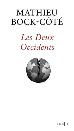Les Deux Occidents - le nouvel essai 2025 de Mathieu Bock-Côté : une critique de la politique de l'Europe, Vladimir Poutine et Donald Trump