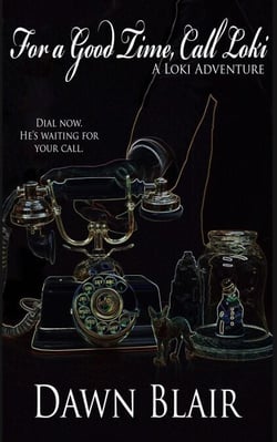 For a Good Time, Call Loki - The Loki Adventures, #3