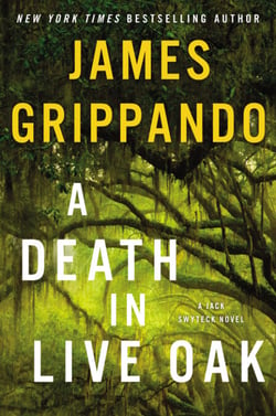 Death in Live Oak, A - A Jack Swyteck Novel