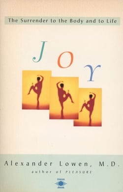 Joy - The Surrender to the Body and to Life