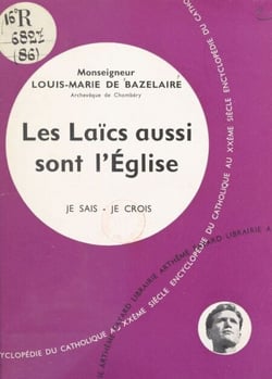 L'Église dans son organisation (8) - Les laïcs aussi sont l'Église