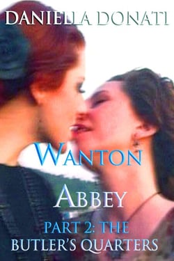 Wanton Abbey - Part Two: The Butler's Quarters