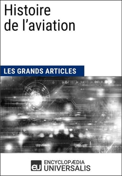 Histoire de l'aviation - Les Grands Articles d'Universalis