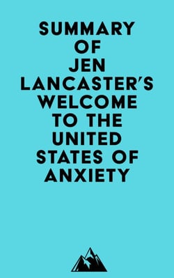 Summary of Jen Lancaster's Welcome to the United States of Anxiety