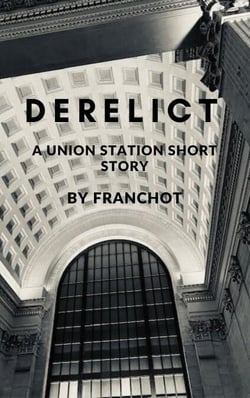 Derelict: A Union Station Short Story