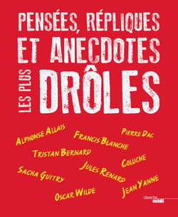 Pensées, répliques et anecdotes les plus drôles